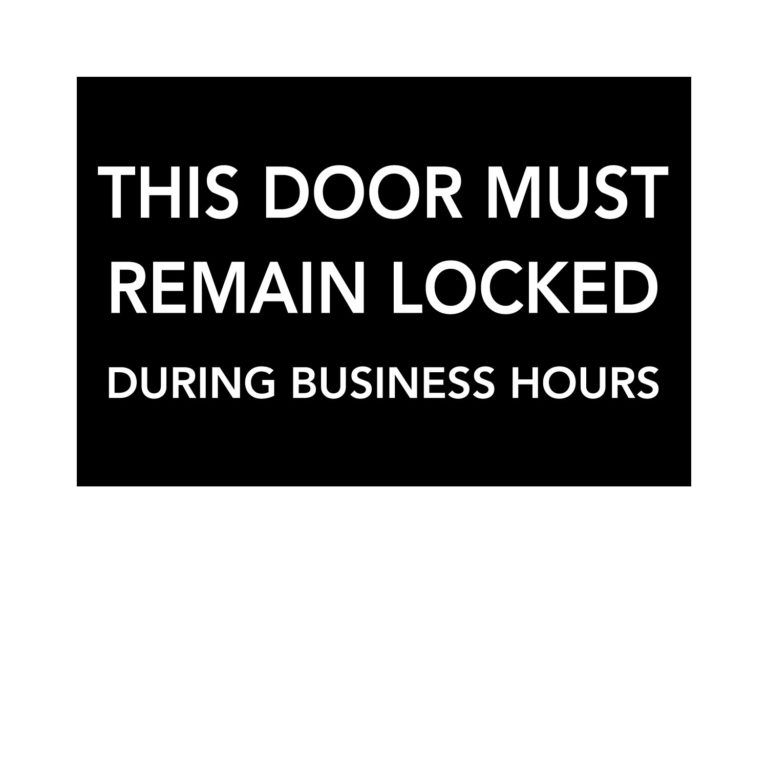 This Door Must Remain Locked During Business Hrs Epic Signs