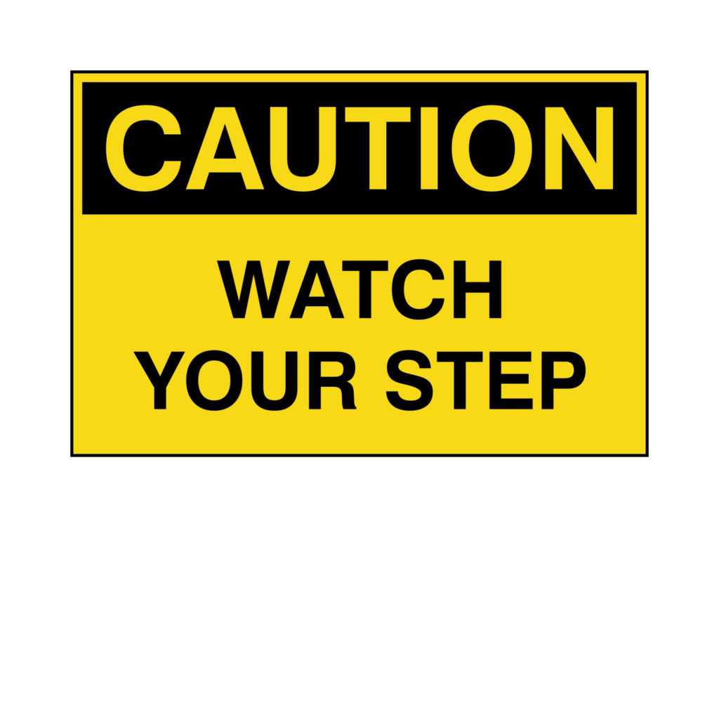 Caution - Watch Your Step Label - Epic Signs